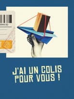 Poster for J'ai un colis pour vous !