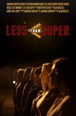 Poster for Less Than Super