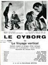 Poster for Le Cyborg  ou Le Voyage vertical