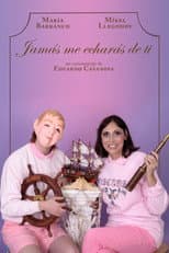 Poster for Jamás me echarás de ti