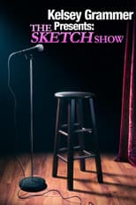 Poster for Kelsey Grammer Presents: The Sketch Show