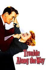 Poster for Trouble Along the Way