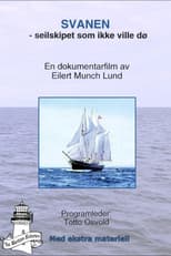 Poster for Svanen - seilskipet som ikke ville dø