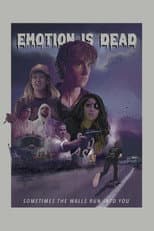 Poster for Emotion Is Dead