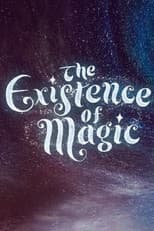Poster for The Existence of Magic