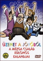 Poster for Üzenet a jövőből - A Mézga család különös kalandjai
