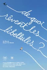 Poster for What Do Dragonflies Dream of?