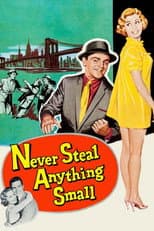 Poster for Never Steal Anything Small