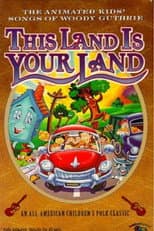 Poster for This Land Is Your Land: The Animated Kids' Songs of Woody Guthrie