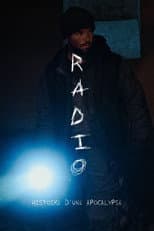 Poster for Radio : Histoire d'une Apocalypse