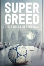 Poster for Super Greed: The Fight for Football