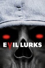 Poster for Evil Lurks