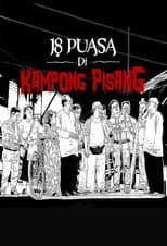 Poster for 18 Puasa Di Kampong Pisang