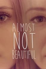 Poster for Almost Not Beautiful
