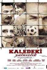 Poster for Kaledeki Yalnızlık