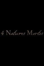 Poster for 4 Natures Mortes