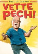 Poster for Paul de Leeuw: Vette Pech