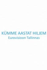 Poster for Kümme aastat hiljem. Eurovisioon Tallinnas