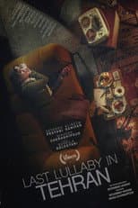 Poster for Last Lullaby in Tehran