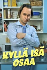 Poster for Kyllä isä osaa