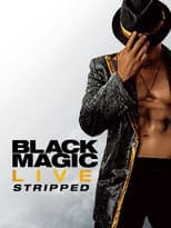 Poster for Black Magic Live: Stripped