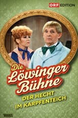 Poster for Löwinger-Bühne: Der Hecht im Karpfenteich