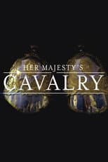 Poster for Her Majesty's Cavalry