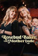 Poster for Rosebud Baker: The Mother Lode