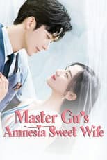 Poster for Master Gu’s Amnesia Sweet Wife