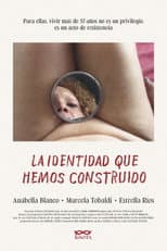 Poster for La identidad que hemos construido