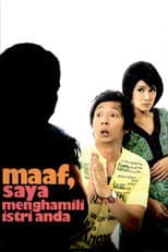 Poster for Maaf, Saya Menghamili Istri Anda