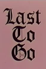 Poster for Last to Go