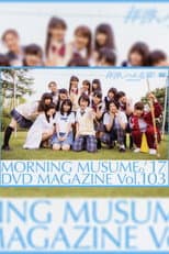 Poster for Morning Musume.'17 DVD Magazine Vol.103