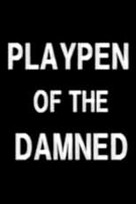 Poster for Playpen of the Damned