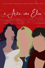 Poster for É Arte, São Elas