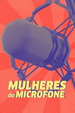 Poster for Mulheres do Microfone