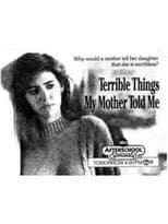 Poster for Terrible Things My Mother Told Me