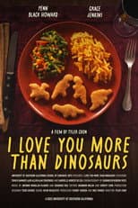 Poster for I Love You More Than Dinosaurs
