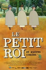Poster for Le Petit roi et autres contes