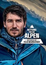 Poster for Rettung für die Alpen - Unterwegs mit Felix Neureuther