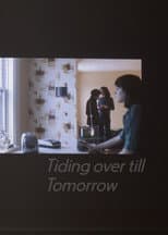 Poster for Tiding over till Tomorrow