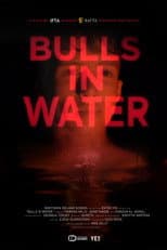 Poster for Bulls in Water