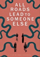 Poster for All Roads Lead to Someone Else