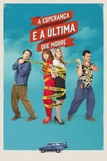 Poster for A Esperança É a Última que Morre