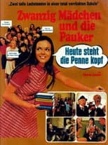 Poster for Zwanzig Mädchen und die Pauker: Heute steht die Penne kopf