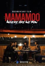 Poster for MAMAMOO: Where Are We Now?