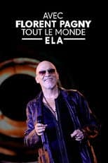 Poster for Avec Florent Pagny, tout le monde ELA