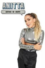 Poster for Anitta Entrou no Grupo
