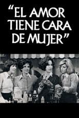 Poster for El amor tiene cara de mujer