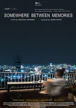 Poster for Somewhere Between Memories